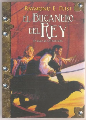 EL BUCANERO DEL REY la saga de la fractura