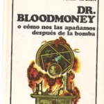 DR BLOODMONEY o como nos apañamos después de la bomba