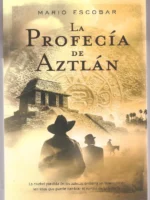 LA PROFECIA DE AZTLAN