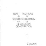 DOS TACTICAS DE LA SOCIALDEMOCRACIA EN LA REVOLUCIÓN DEMOCRATICA
