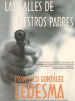 LAS CALLES DE NUESTROS PADRES