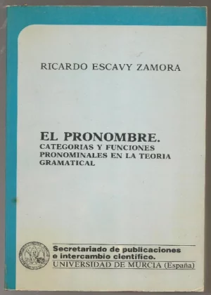 EL PRONOMBRE categorias y funciones pronominales en la teoria gramatical