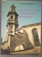 LA IGLESIA DE SANTA CATALINA MARTIR DE VALENCIA