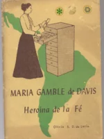 MARIA GAMBLE DE DAVIS, UNA HEROÍNA DE LA FE EN MEXICO