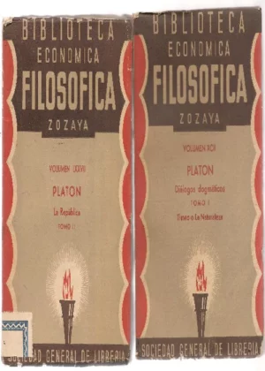 DIALOGOS DOGMÁTICOS , tomo I Timeo, tomo II la Republica, Biblioteca economica Filosofica Zozaya nº XCII y LXXVII