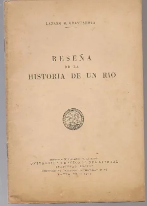 RESEÑA DE LA HISTORIA DE UN RIO (río Salado)