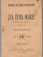 GALERIA DE OBRES VALENCIANES ¡YA TENS MARE¡ comedia valenciana