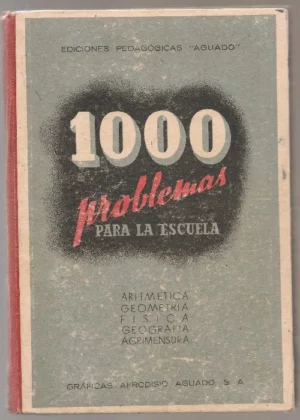 1000 PROBLEMAS PARA ESCUELA enunciados y resoluciones