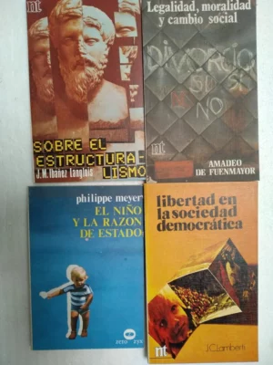 4 libros politica,,,IBAÑEZ LANGLOIS-SOBRE EL ESTRUCTURALISMO,,,LEGALIDAD MORALIDAD Y CAMBIO SOCIAL ,,,MEYER-EL NIÑO Y LA RAZON DE ESTADO,,,LAMBERTI- LIBERTAD EN LA SOCIEDAD DEMOCRATICA