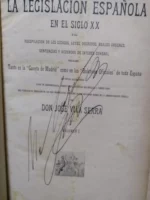 LA LEGISLACION ESPAÑOLA EN EL SIGLO XX, recopiación de los codigos leyes tomos 1º,2º,3º,4º,5º Y 7º