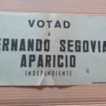 publicida politica votad a FERNANDO SEGOVIA APARICIO independiente, los datos de imprenta no se leen, están borrosos