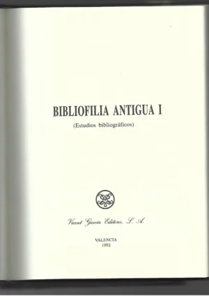 BIBLIOFILIA ANTIGUA estudios bibliograficos I y II, dirigida Manuel Bas Carbonell