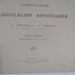 COMENTARIOS A LA LEGISLACION HIPOTECARIA, 6 tomos completo
