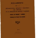 REGLAMENTO PARA LA ORGANIZACIÓN, REGIMEN Y DISCIPLINA DEL SERVICIO DE LA DIRECCION DE MONTES Y PARQUES. PARQUE PRIMO DE RIBERA (Zaragoza)