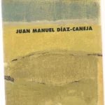 LLEGAT JUAN MANUEL DIAZ CANELA , A L` IVAM, febrer-abril 1997