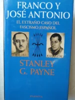 FRANCO Y JOSE ANTONIO, el extraño caso del fascismo español