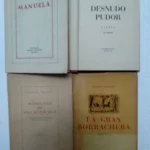 4 novelas MANUEL HALCON, MANUELA- DESNUDO PUDOR- MONOLOGO DE UNA MUJER FRIA- LA GRAN BORRACHERA