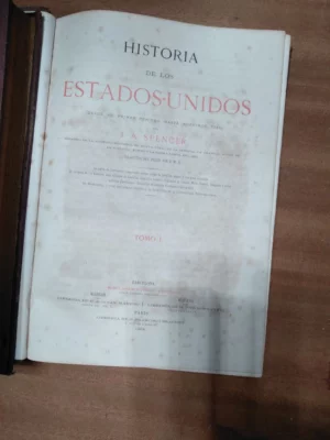 SPENCER , HISTORIA DE LOS ESTADOS UNIDOS, tomos 1 y 2, Montaner y Simon, 1868, Barcelona, folio, lomo piel 516 pags y 644 pags, buen estado