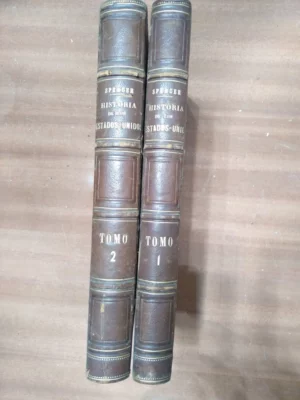 SPENCER , HISTORIA DE LOS ESTADOS UNIDOS, tomos 1 y 2, Montaner y Simon, 1868, Barcelona, folio, lomo piel 516 pags y 644 pags, buen estado