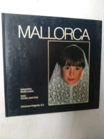 MALLORCA texto CAMILO JOSE CELA fotografías Melba Levick Texto en Castellano, catalán, inglés, alemán y francés