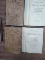 COMENTARIOS AL CODIGO CIVIL ESPAÑOL 1907 tomos 1 ,3 7, 8, 9