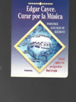 EDGAR CAYCE CURAR POR LA MUSICA