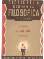 EL UTILITARISMO notas del traductor A.ZOZAYA, Biblioteca economica Filosofica Zozaya nº LIII