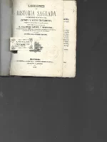 LECCIONES DE HISTORIA SAGRADA o compendio historico del antiguo y nuevo testamento