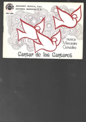 CANTAR DE LOS CANTARES, musica MERCEDES GONZALEZ 1972, buen estado