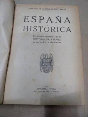 CARCER DE MONTALBAN, exposicion ilustrada de la historia de España , Hymsa 1934 ,completo encuadernado