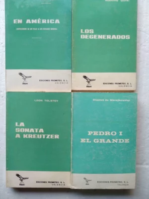 lote 4 libros Prometeo, GORKI en America, los degenerados, TOLSTOY la sonata a Kreuzer, MEREJKOWSKY Pedro I el grande , buen estado