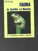 FAUNA DE CASTILLA LA MANCHA II mamiferos anfibios y reptiles