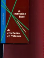 LA INSTITUCION LIBRE DE ENSEÑANZA EN VALENCIA libro de 285 pags