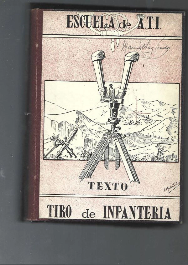 ESCUELA DE A T I , TIRO DE INFANTERIA, TEXTO y TABLAS