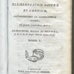 ELEMENTA JURIS NATURAE ET GENTIUM.. AB JOACHIMO MARIN ET MENDOZA