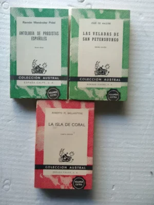 lote AUSTRAL MENENDEZ PIDAL antologia de prosistas españoles, MAISTRE las veladas de san Petresburgo, BALLANTYNE la isla de coral