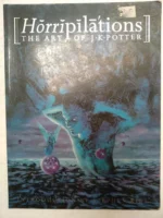 HORRIPILATIONS the art of J K POTTER ILUSTRACCIONES