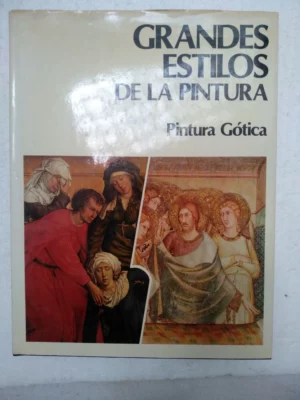 grandes estilos de la pintura PINTURA GOTICA