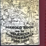 MANOLO ROCK EN LA VALENCIA SUBTERRANEA 1890 1990 lista de músicos de la epoca