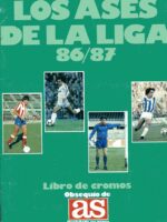ALBUM CROMOS FUTBOL, LOS ASES DE LA LIGA 86- 87, Obsequio de AS, faltan 15 cromos