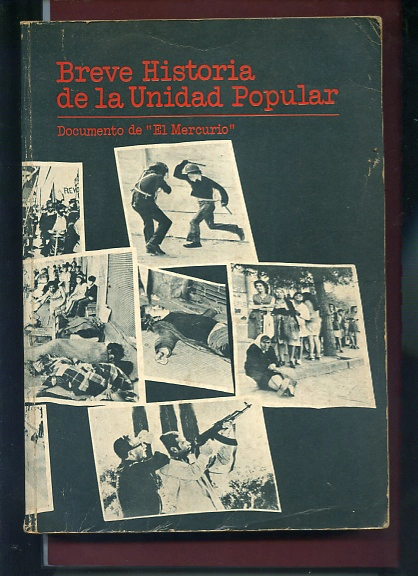 BREVE HISTORIA DE LA UNIDAD POPULAR. DOCUMENTO DE EL MERCURIO (Chile)