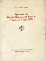 APORTACION A LA HISTORIA MONETARIA DEL REINO DE VALENCIA EN EL S. XVIII