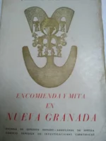 ENCOMIENDA Y MITA EN NUEVA GRANADA EN EL S. XVII