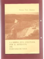 LA RIBERA ESTA ENLUTADA POR EL REVENTON DEL PANTANO DE TOUS