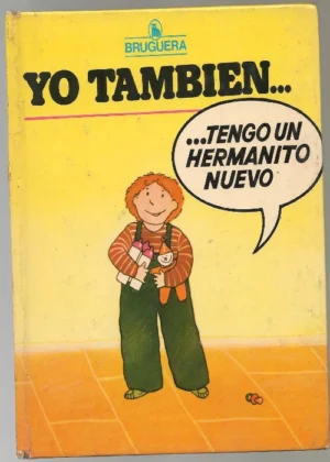 YO TAMBIEN TENGO UN HERMANITO NUEVO