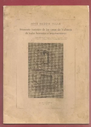 ITINERARIO TURISTICO DE LAS CASAS DE VALENCIA DE VALOR HISTORICO O ARQUITECTONICO