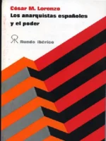 ANARQUISTAS ESPAÑOLES Y EL PODER