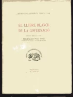 EL LLIBRE BLANCH DE LA GOVERNACIÓ edición preparada por DESAMPARADOS PEREZ PEREZ
