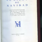 EL LIBRO DE NAVIDAD, las fiestas de Navidad, Año Nuevo y Epifania en la historia, la leyenda, la literatura y las bellas artes