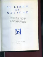 EL LIBRO DE NAVIDAD, las fiestas de Navidad, Año Nuevo y Epifania en la historia, la leyenda, la literatura y las bellas artes